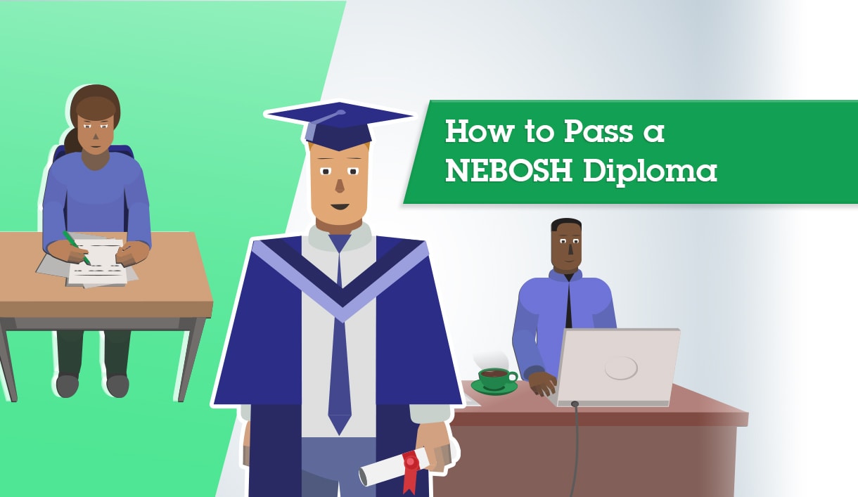 How to Pass a NEBOSH Diploma