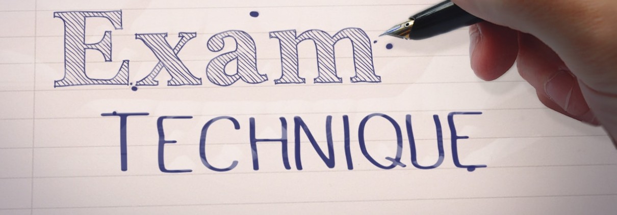 Exam Technique