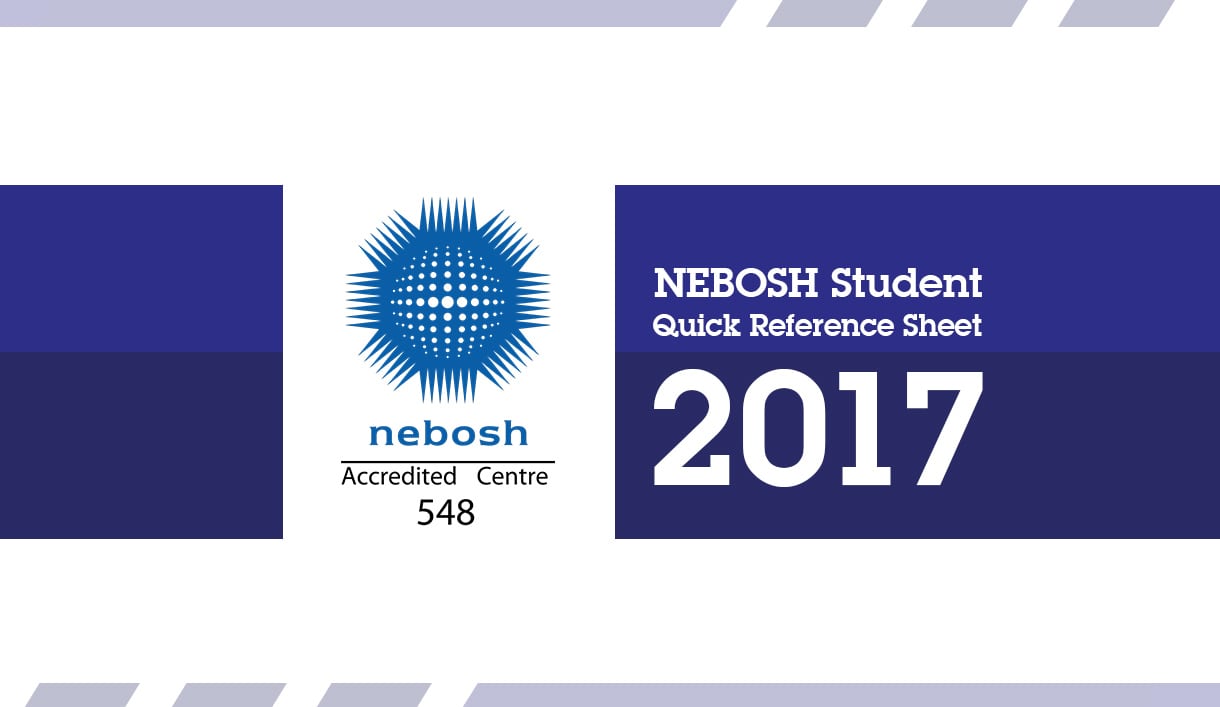 NEBOSH Quick reference Sheet Exam 2017 v1.0 - SHEilds