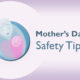 Mothers Day 2018 - SHEilds Blog Safety Image