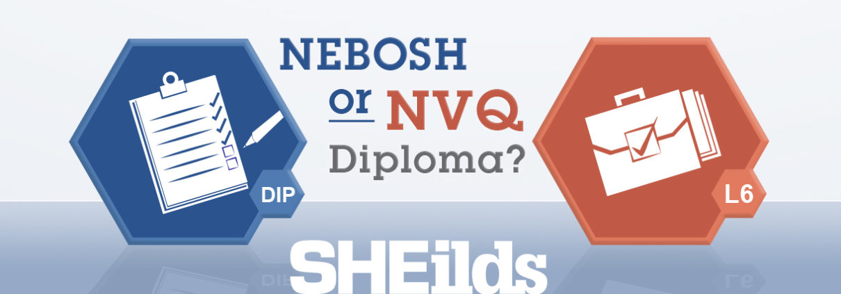 Diploma vs NVQ which is best NEBOSH or NVQ