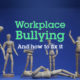 Workplace Bullying - SHEilds Blog