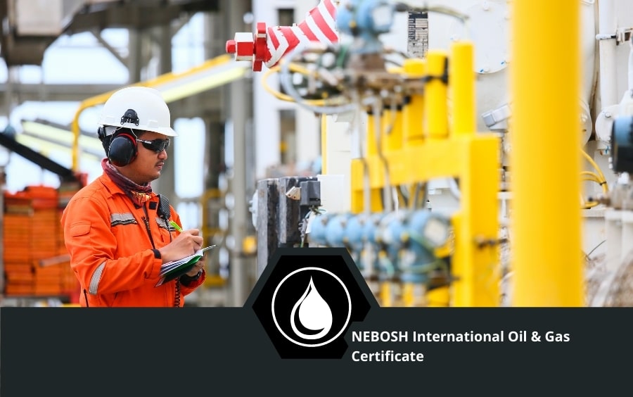 NEBOSH International Oil and Gas Certificate