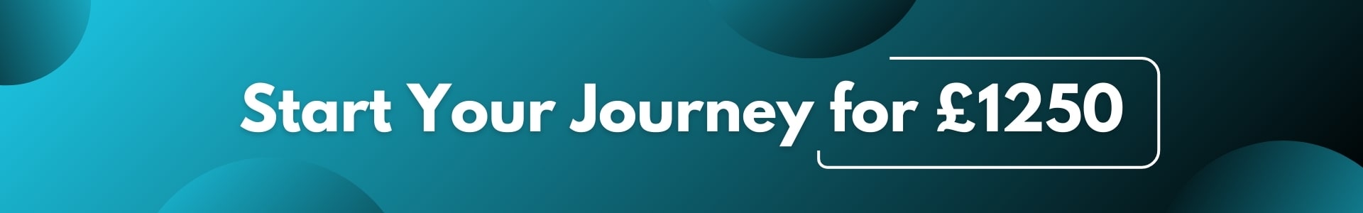 Start Your Journey for £1250