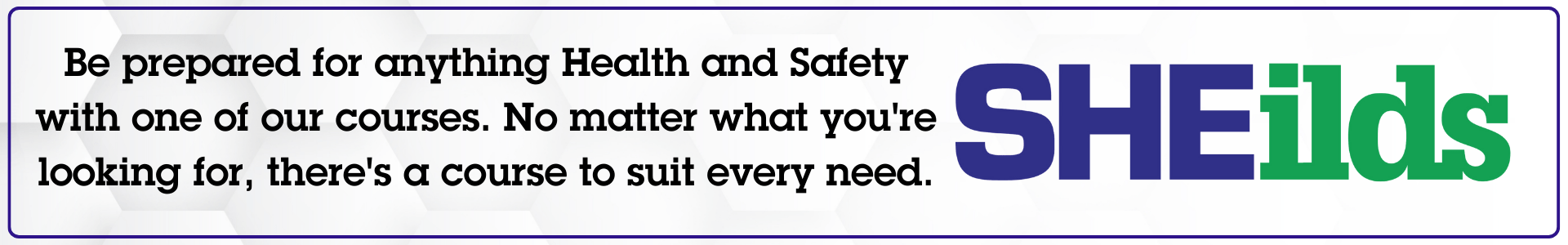 Be prepared to respond to anything with our Health and Safety Courses.