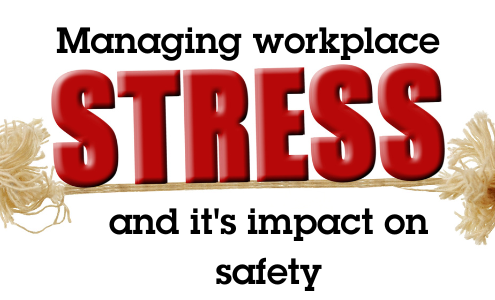Managing Workplace Stress and its Impact on safety