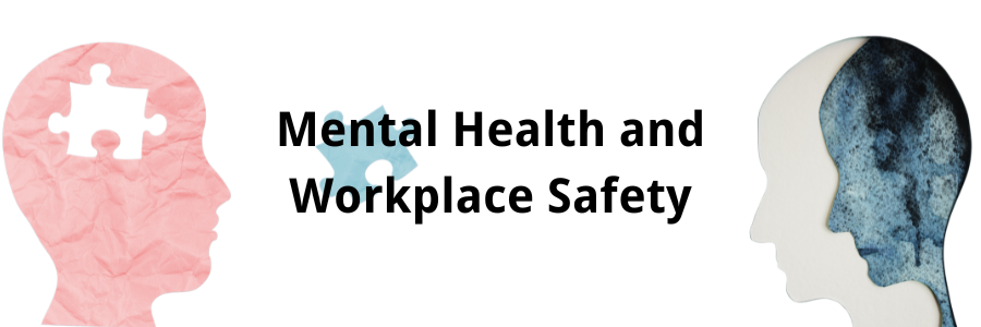 Mental Health and Workplace Safety