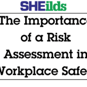 The Importance of Risk Assessment in Workplace Safety