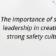 The Importance of Safety Leadership