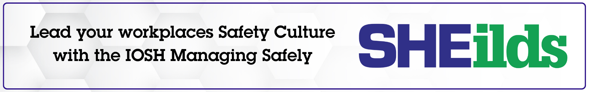 Lead your workplaces Safety Culture with the IOSH Managing Safely
