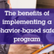 The benefits of implementing a behavior based safety program