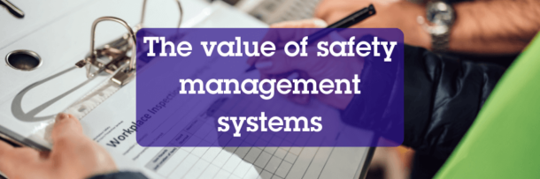 The value of safety management systems