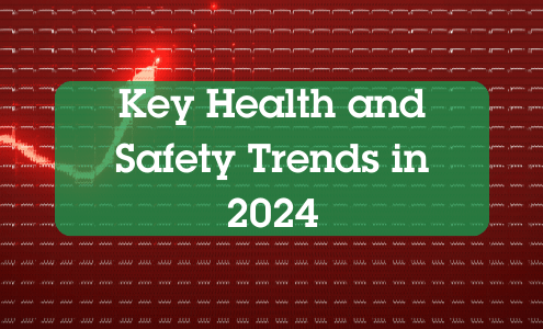 Key Health and Safety Trends in 2024