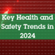 Key Health and Safety Trends in 2024