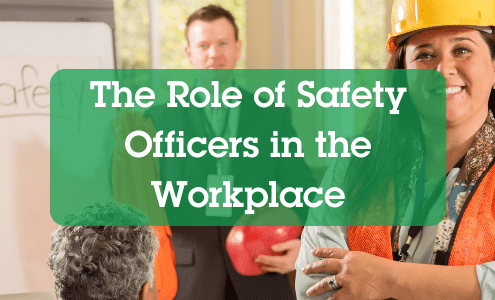 Role of Safety Officers in the Workplace