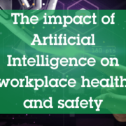 Impact of Artificial Intelligence on workplace health and safety