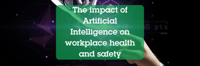 The impact of Artificial Intelligence on health and safety