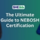 Ultimate Guide to NEBOSH Certification