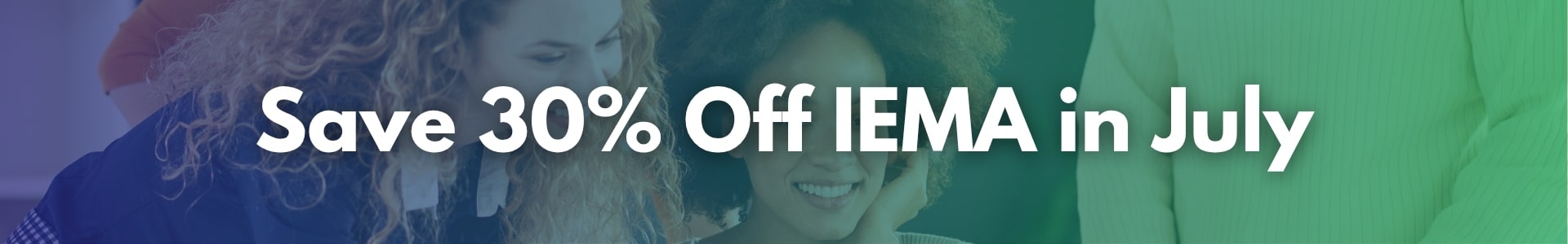 Save 30% off all IEMA Courses This July