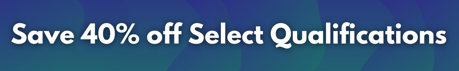 Save 30% off all Qualifications