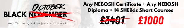 Black October - 70% off Any NEBOSH Certificate plus NEBOSH Diploma and 14 Short courses