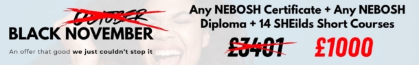 Black November - 70% off Any NEBOSH Certificate plus NEBOSH Diploma and 14 Short courses