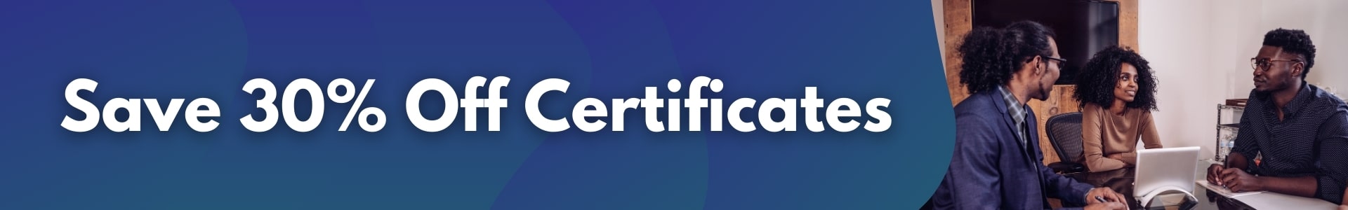 Save 30% Off Certificates
