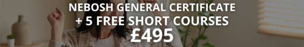 NEBOSH General Certificate Plus 5 Free Short Courses for £495